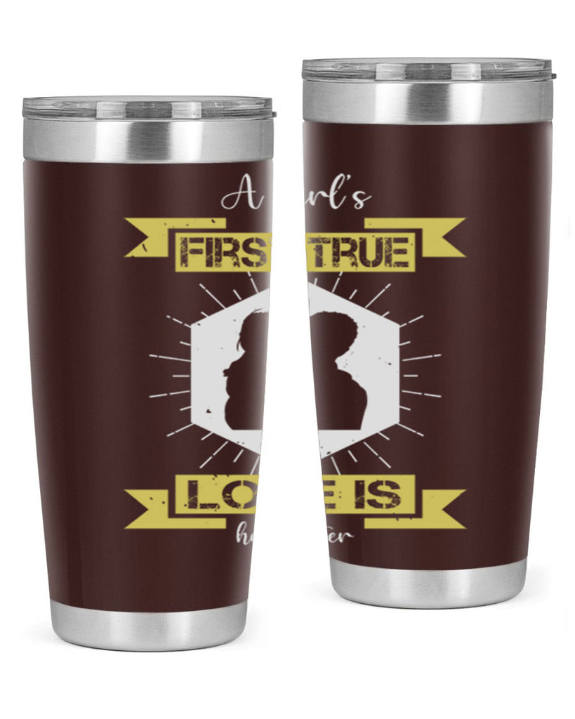 a girl’s first true love 119#- fathers day- Tumbler