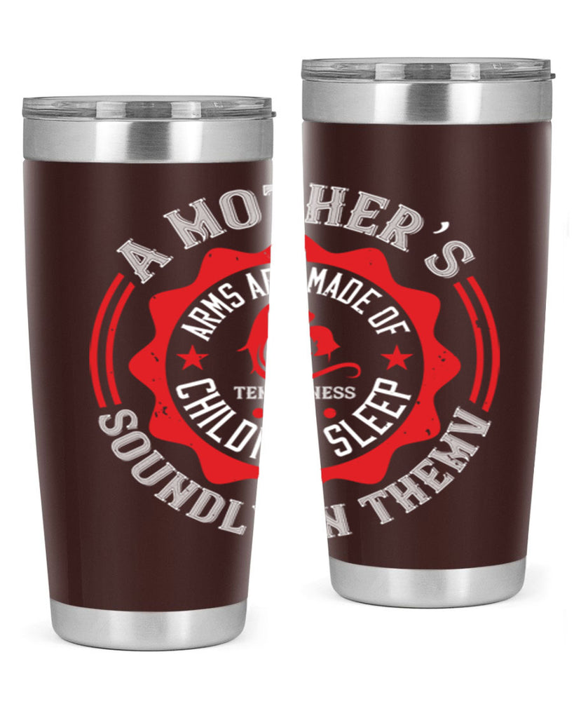 a mother’s arms are made 6#- mothers day- Tumbler