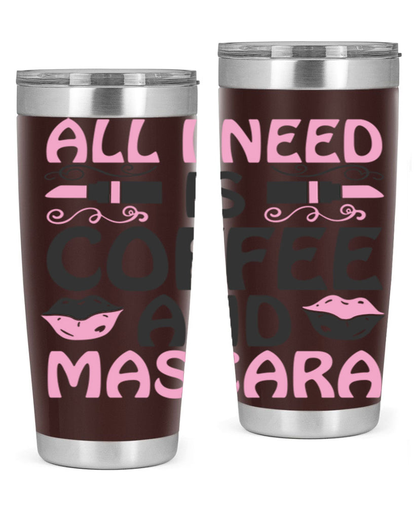 all i need is coffee and mascara Style 165#- make up- Tumbler