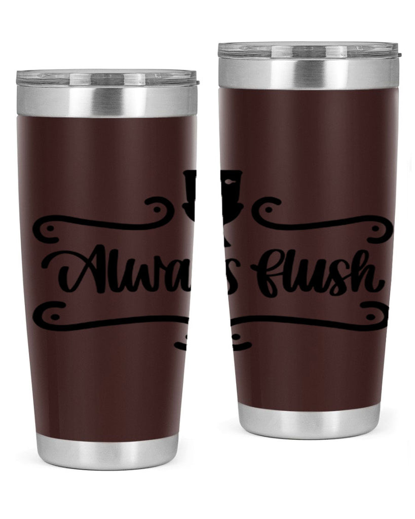 always flush 47#- bathroom- Tumbler