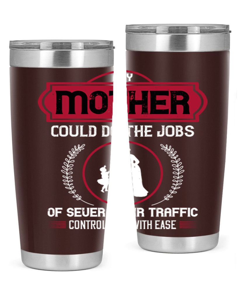 any mother could do 90#- mothers day- Tumbler
