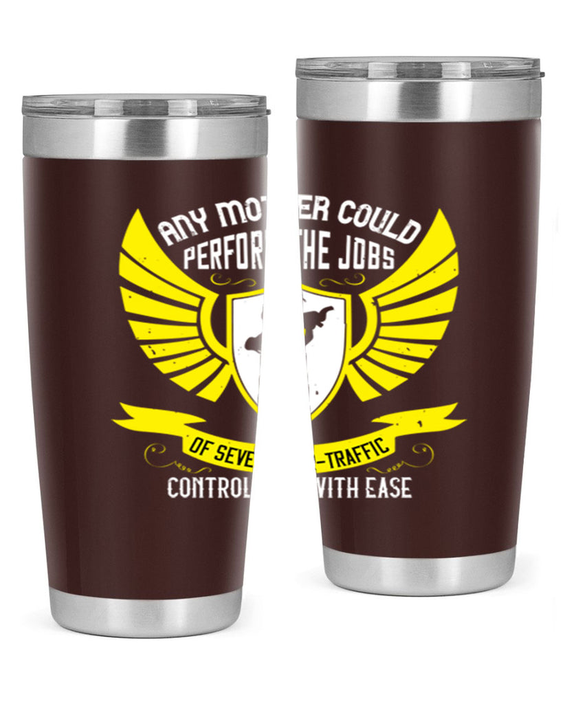 any mother could perform 88#- mothers day- Tumbler