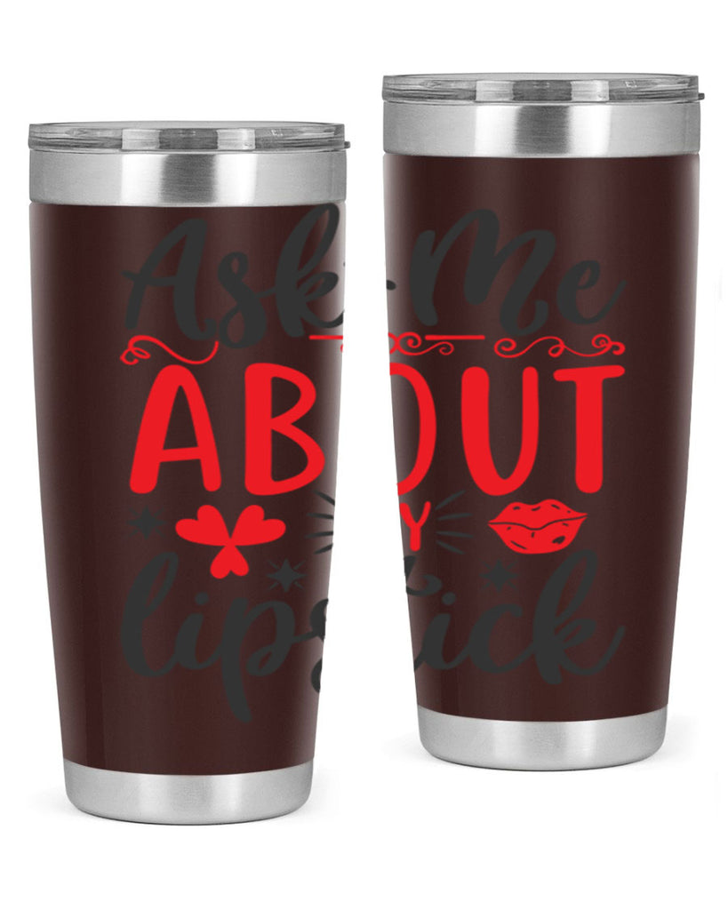 ask me about my lipstick Style 164#- make up- Tumbler