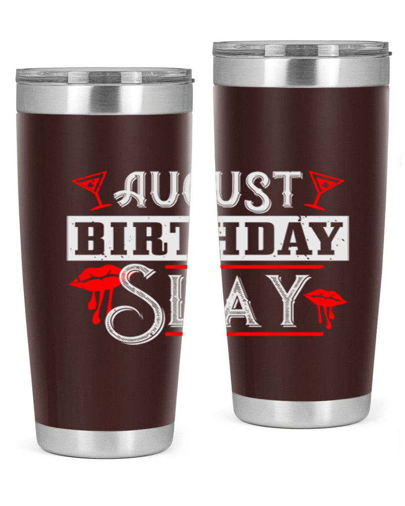 august birthday slay Style 61#- birthday- tumbler