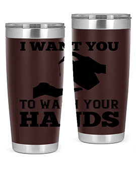 i want you to wash your hands Style 31#- corona virus- Tumbler