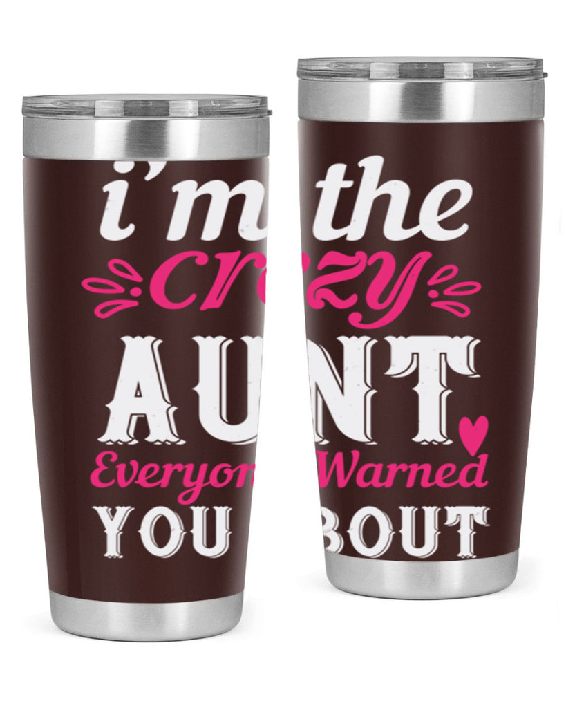 i’m the crezy aunt everyone warned you about Style 41#- aunt- Tumbler
