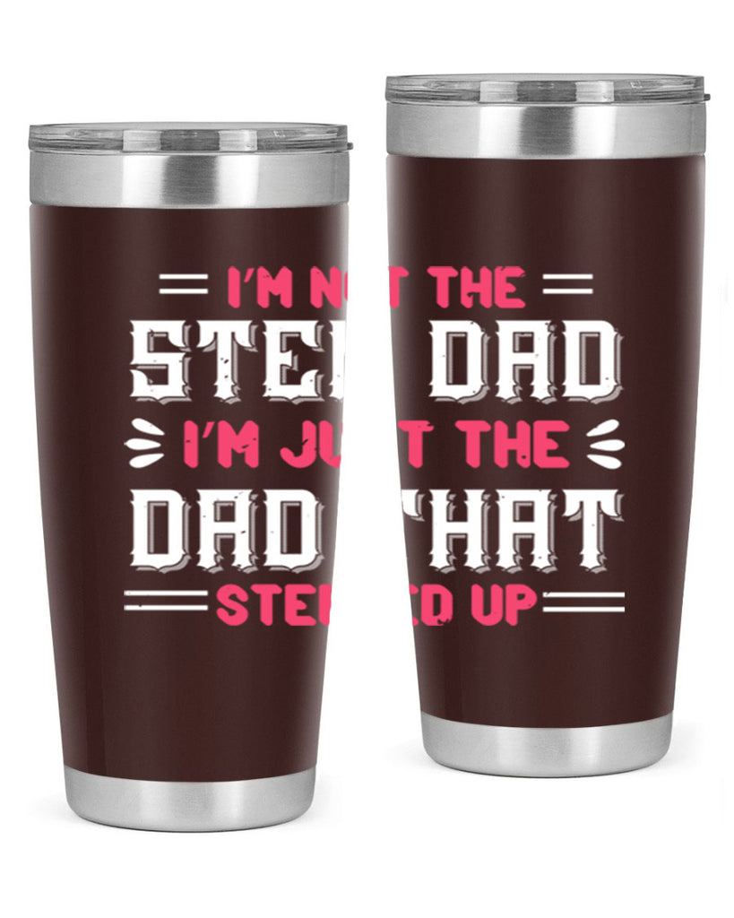 im not the step dad im just the dad 34#- grandpa - papa- Tumbler