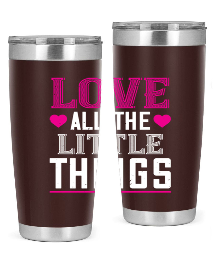 love all the little thing 46#- valentines day- Tumbler