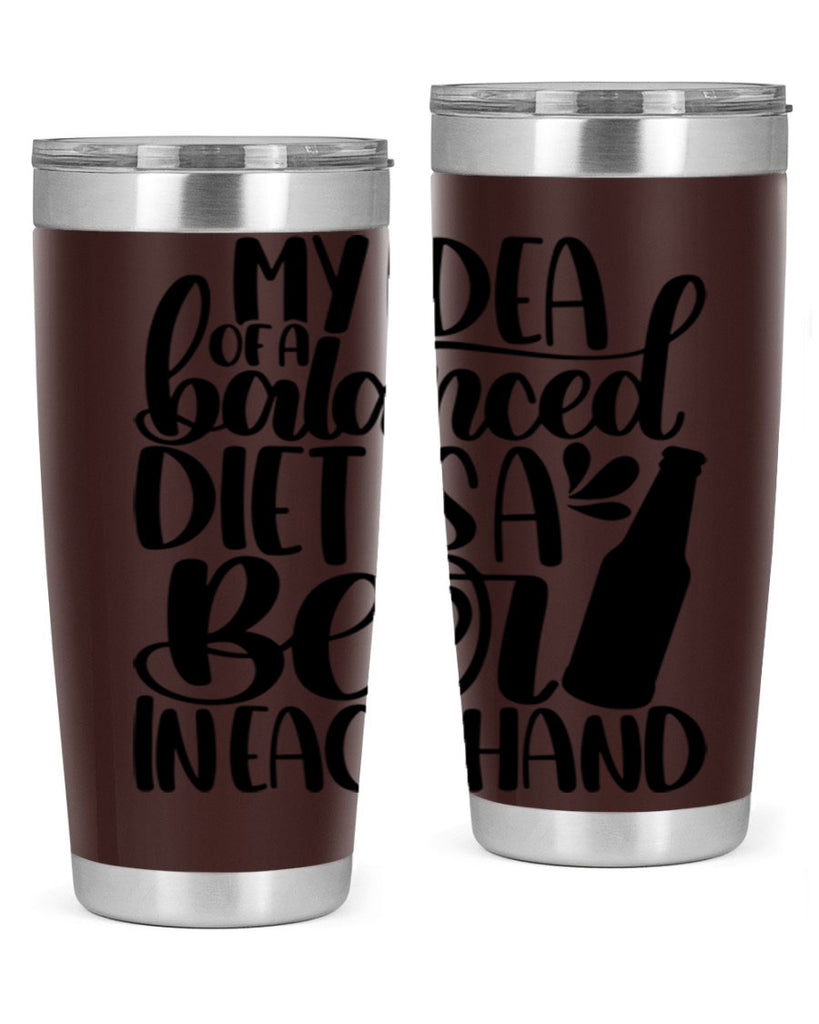 my idea of a balanced diet 24#- beer- Tumbler
