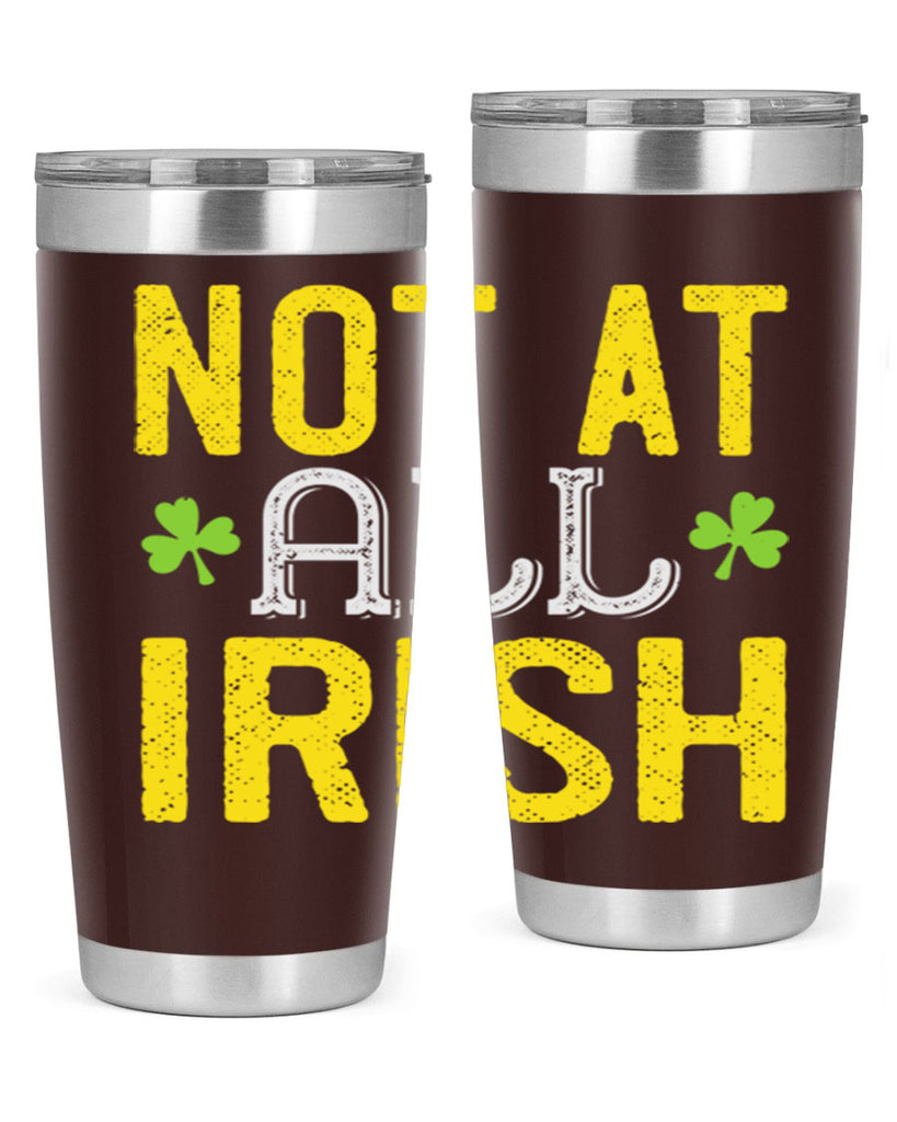 not at all irish Style 111#- St Patricks Day- Tumbler