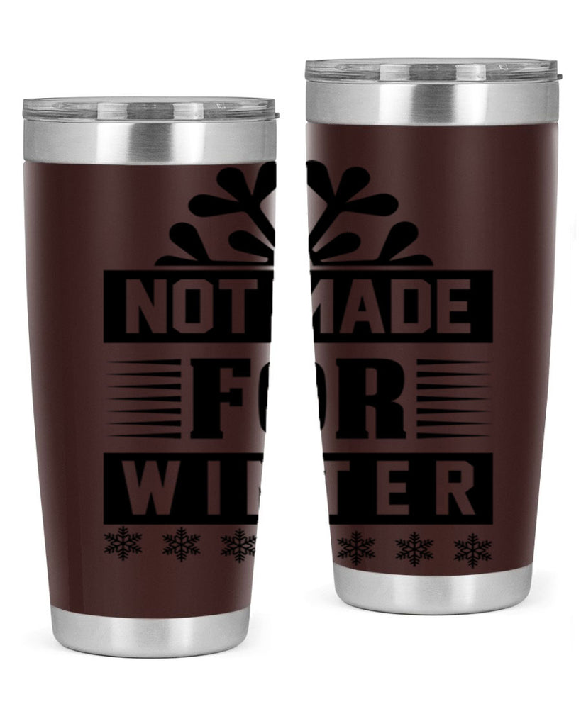 not made for winter 328#- winter- Tumbler