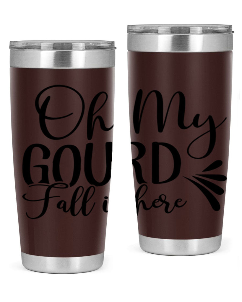 oh my gourd fall is here 453#- fall- Tumbler