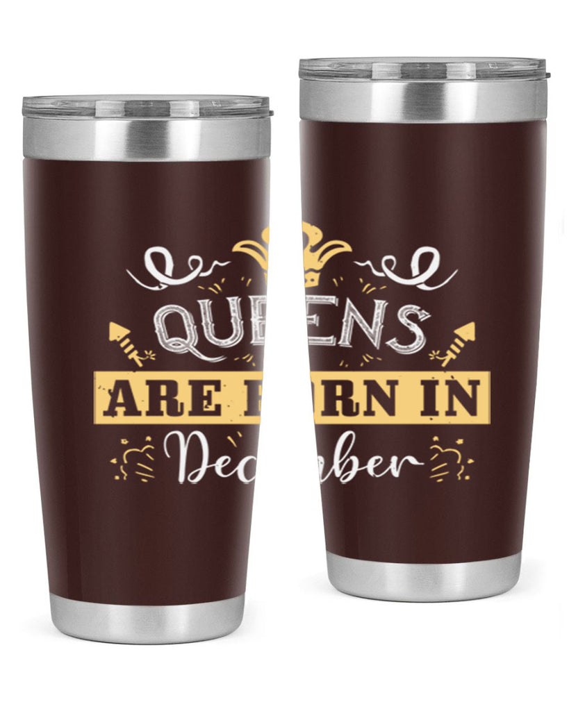 queens are born in December Style 44#- birthday- tumbler