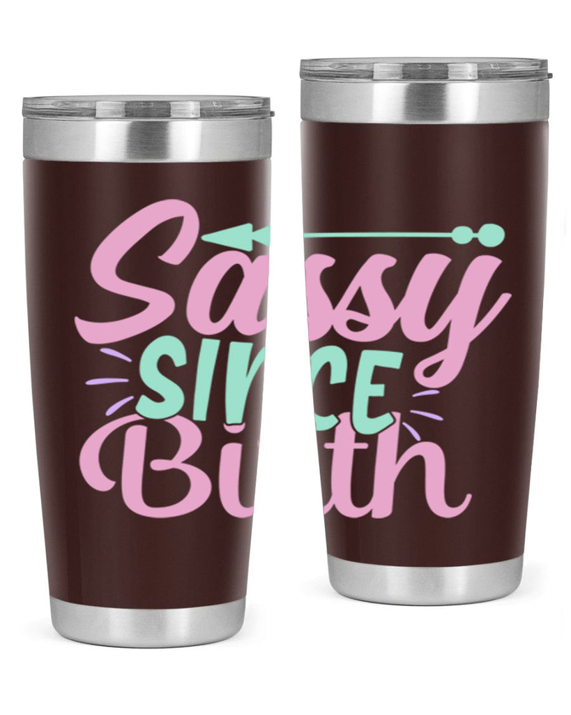 sassy since birth Style 1#- baby- Tumbler