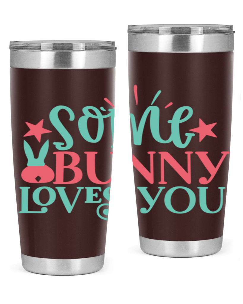 some bunny loves you 102#- easter- Tumbler