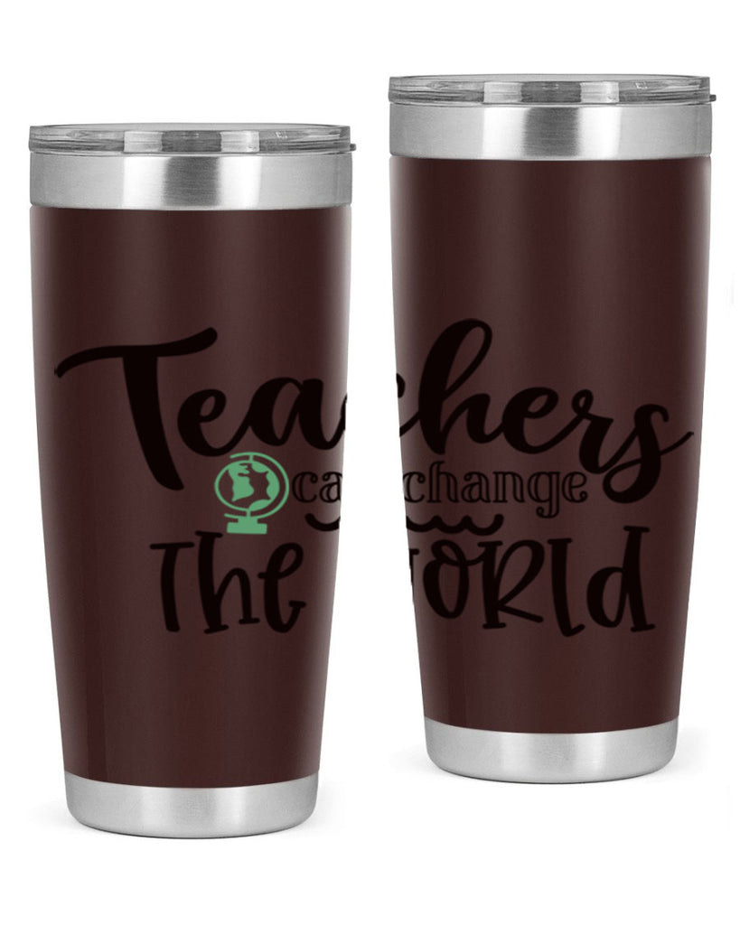 teachers can change the world Style 135#- teacher- tumbler