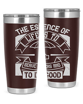 the essence of life is To serve others and to do good Style 24#- volunteer- Tumbler