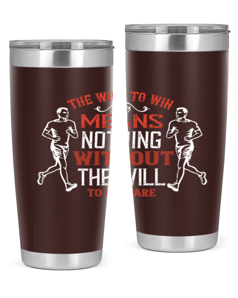 the will to win means nothing without the will to prepare 10#- running- Tumbler