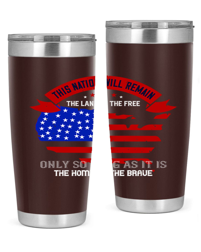 this nation will remain the land of the free only so long as it is the home of the brave 84#- Veterns Day- Tumbler