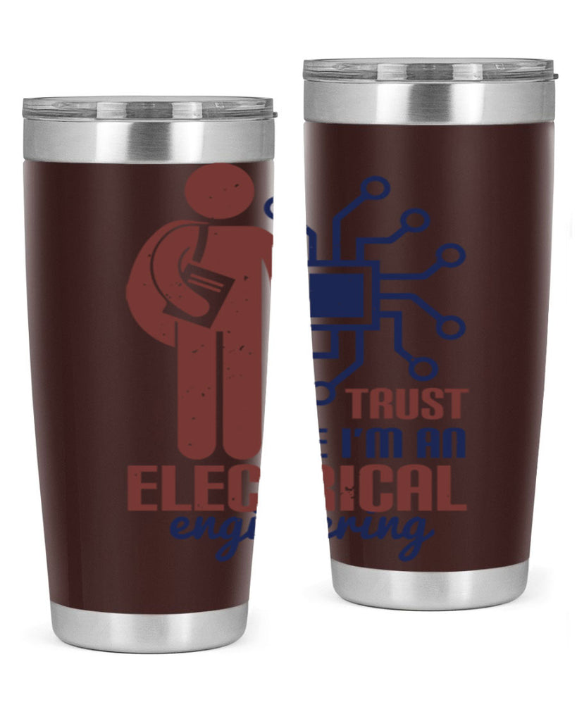 trust me Im an electrical engineering Style 34#- engineer- tumbler