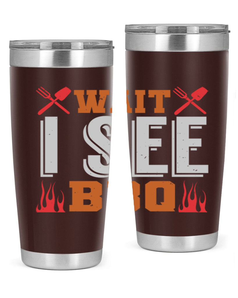 wait i see bbq 8#- bbq- Tumbler