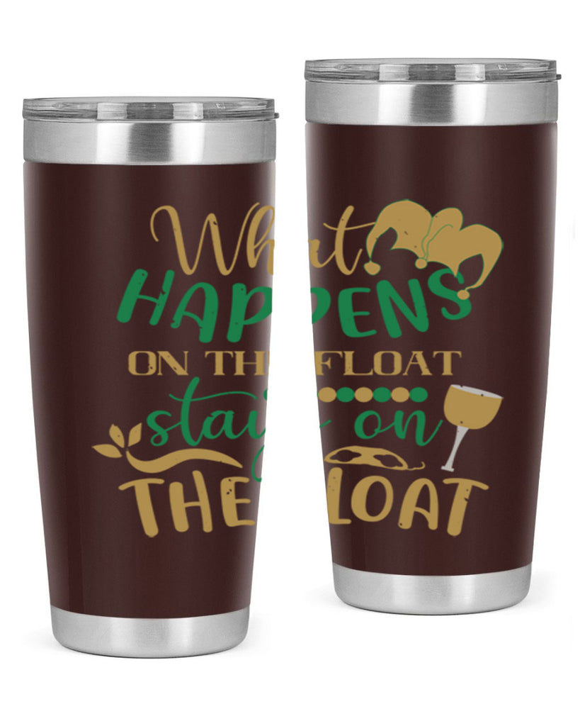 what happens on the float stays on the float 30#- mardi gras- Tumbler