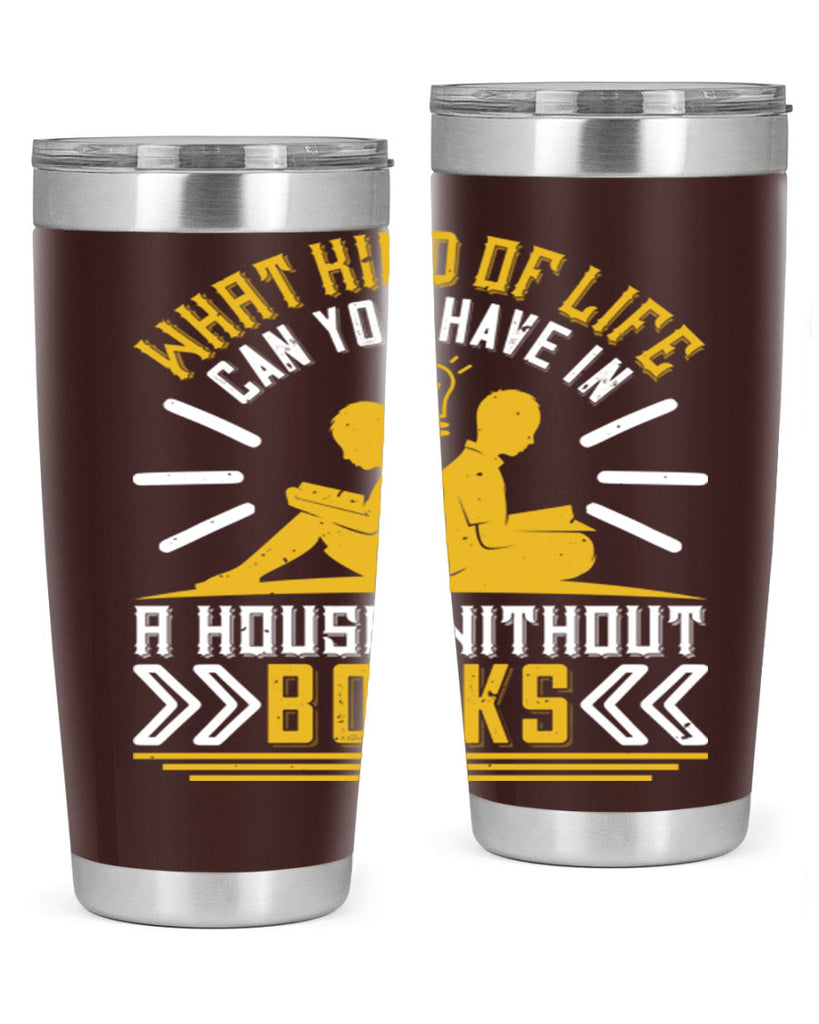 what kind of life can you have in a house without books 2#- reading- Tumbler