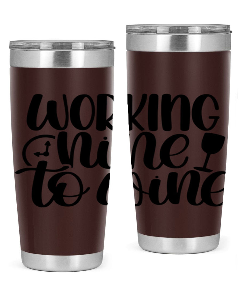 working nine to wine 15#- wine- Tumbler