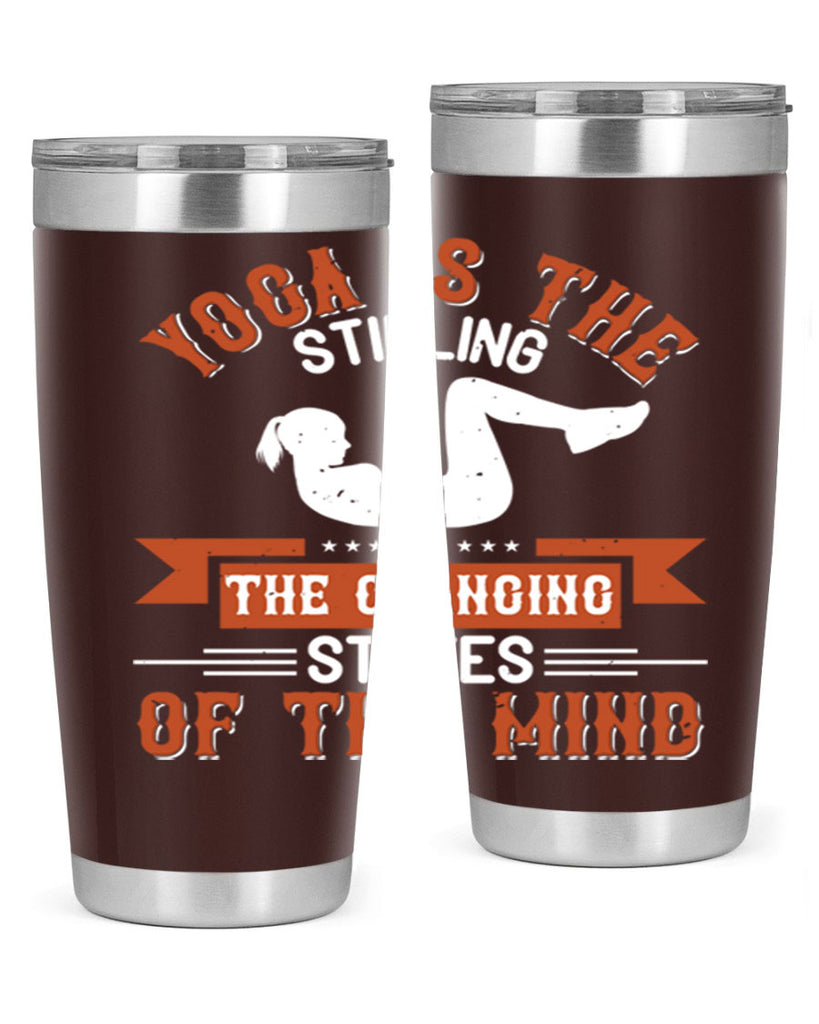 yoga is the stilling of the changing states of the mind 12#- yoga- Tumbler