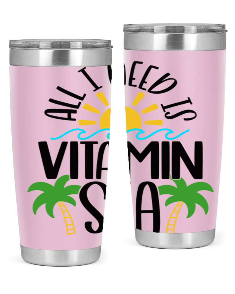 All I Need Is Vitamin Sea Style 56#- summer- Tumbler