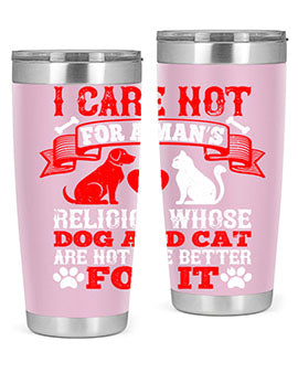 I care not for a man’s religion whose dog and cat are not the better for it Style 193#- dog- Tumbler