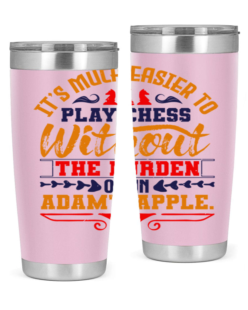 It’s much easier to play chess without the burden of an Adam’s apple 30#- chess- Tumbler