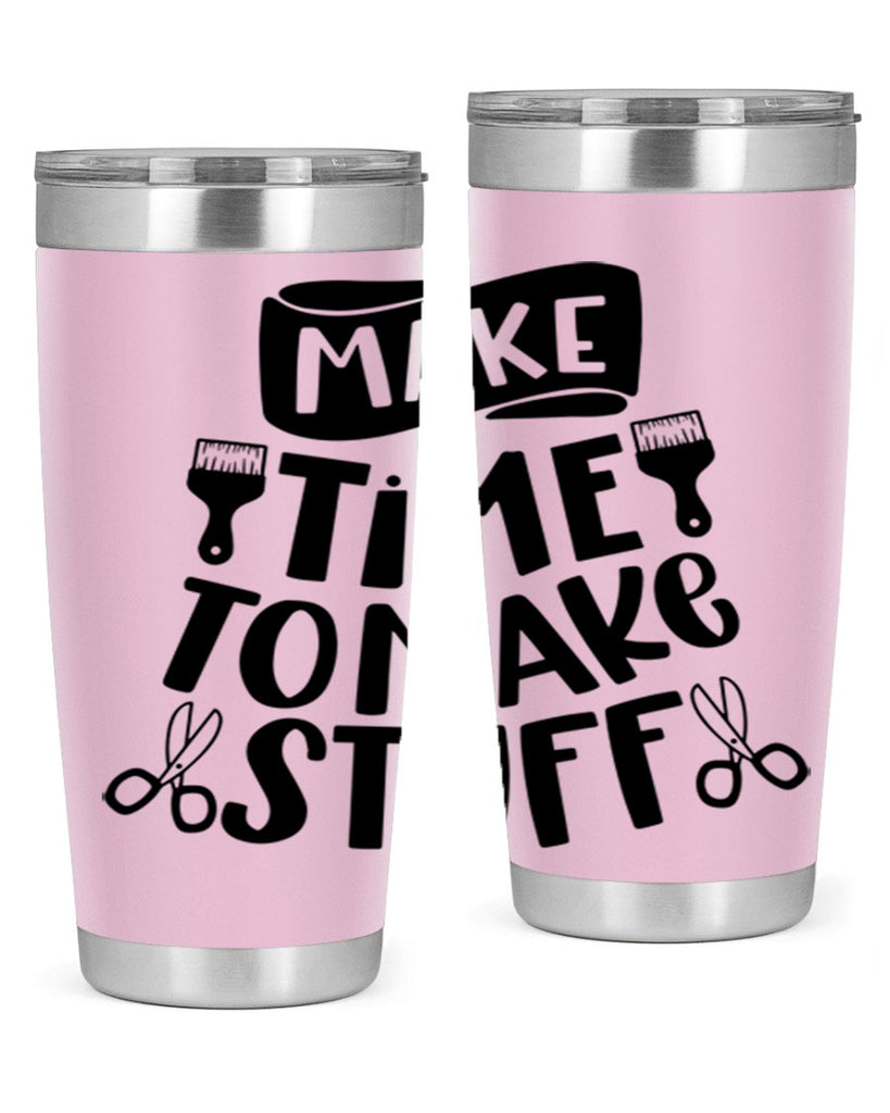 Make Time To Make Stuff 12#- crafting- Tumbler