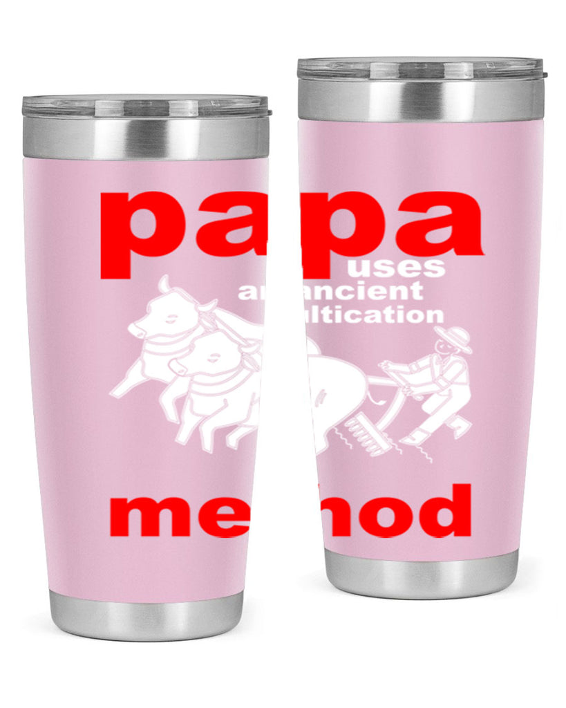 PAPA USES an ancient 113#- grandpa - papa- Tumbler
