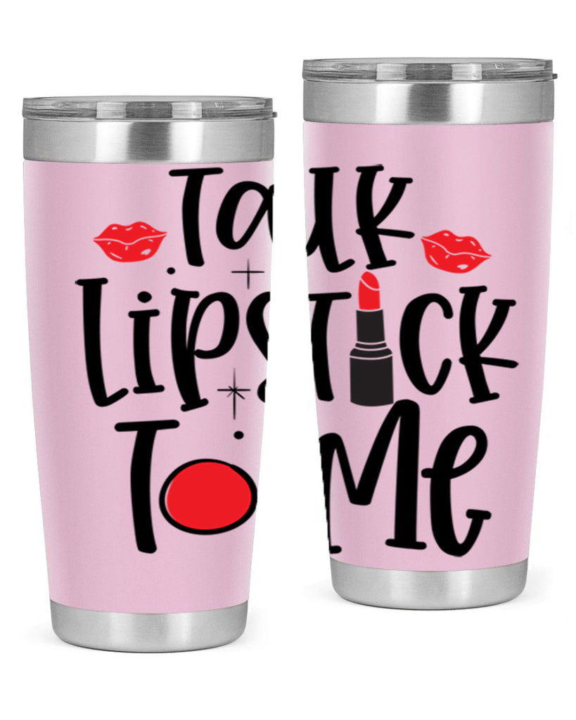 Talk Lipstick To Me Style 218#- make up- Tumbler
