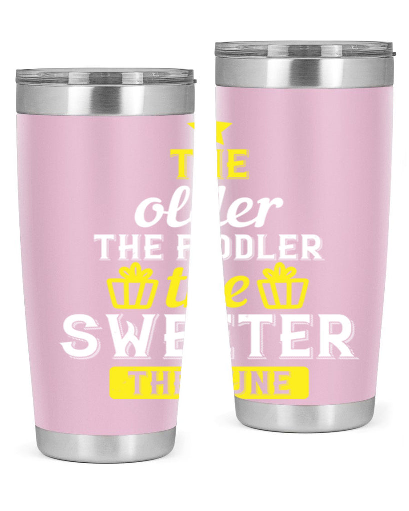 The older the fiddler the sweeter the tune Style 35#- birthday- tumbler