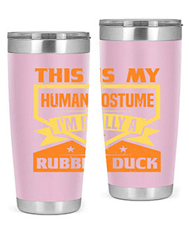 This Is My Human Costume Im Really A Rubber Duck Style 13#- duck- Tumbler
