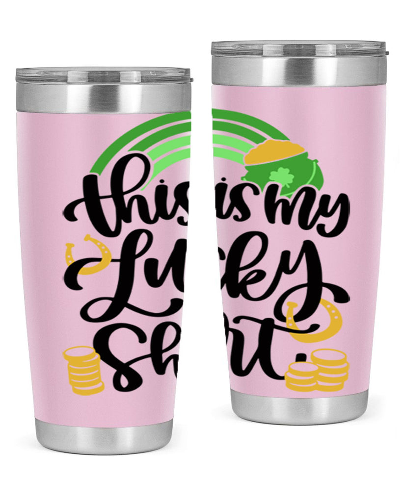 This Is My Lucky Shirt Style 22#- St Patricks Day- Tumbler