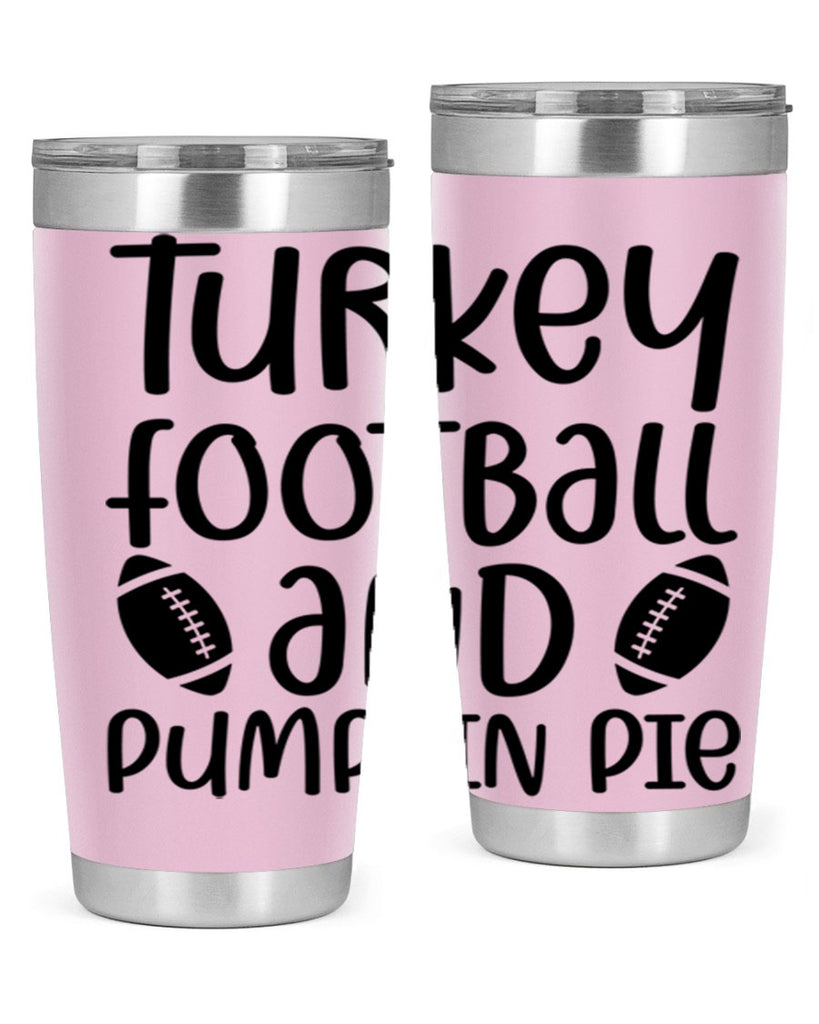 Turkey Football And Pumpkin Pie 622#- fall- Tumbler