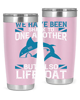We have been shark to one another but also lifeboat Style 6#- shark  fish- Tumbler