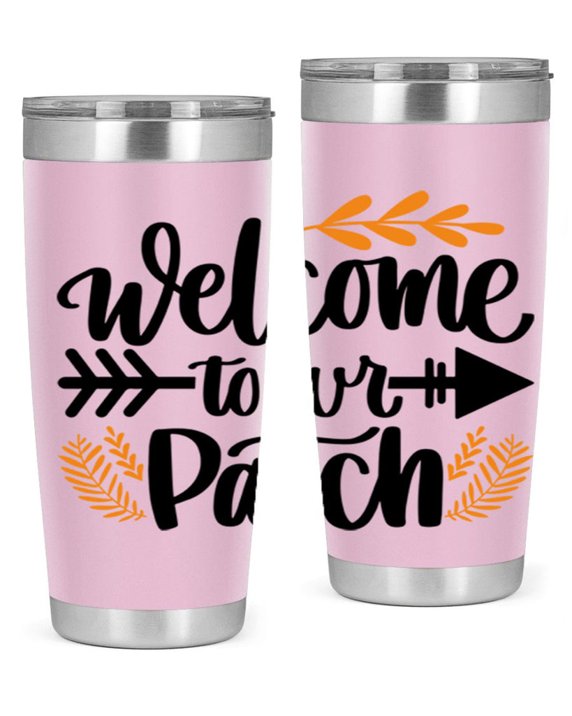 Welcome To Our Patch 517#- fall- Tumbler