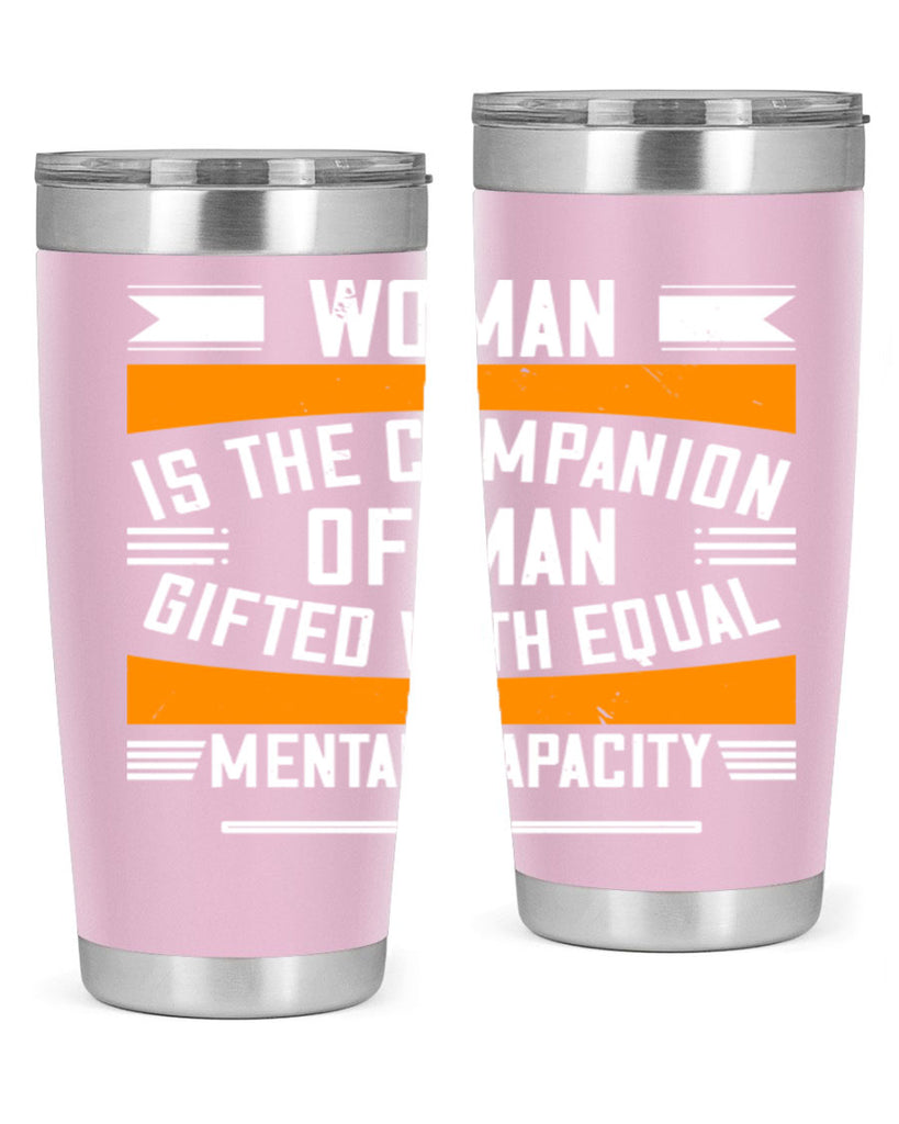Woman is the companion of man gifted with equal mental capacity Style 15#- womens day- Tumbler