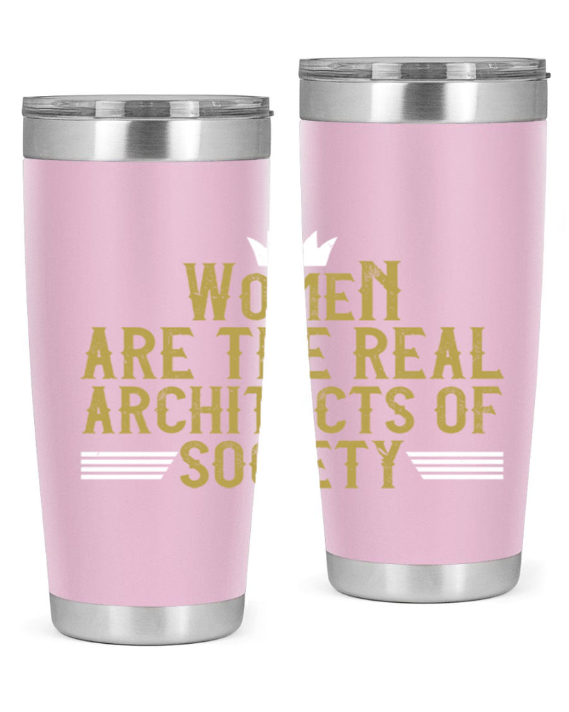 Women are the real architects of Style 7#- womens day- Tumbler