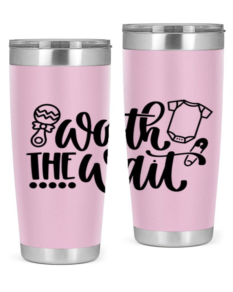 Worth The Wait Style 12#- baby- tumbler