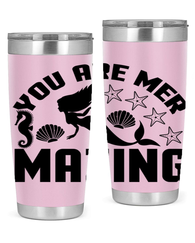 You are mer mazing 685#- mermaid- Tumbler