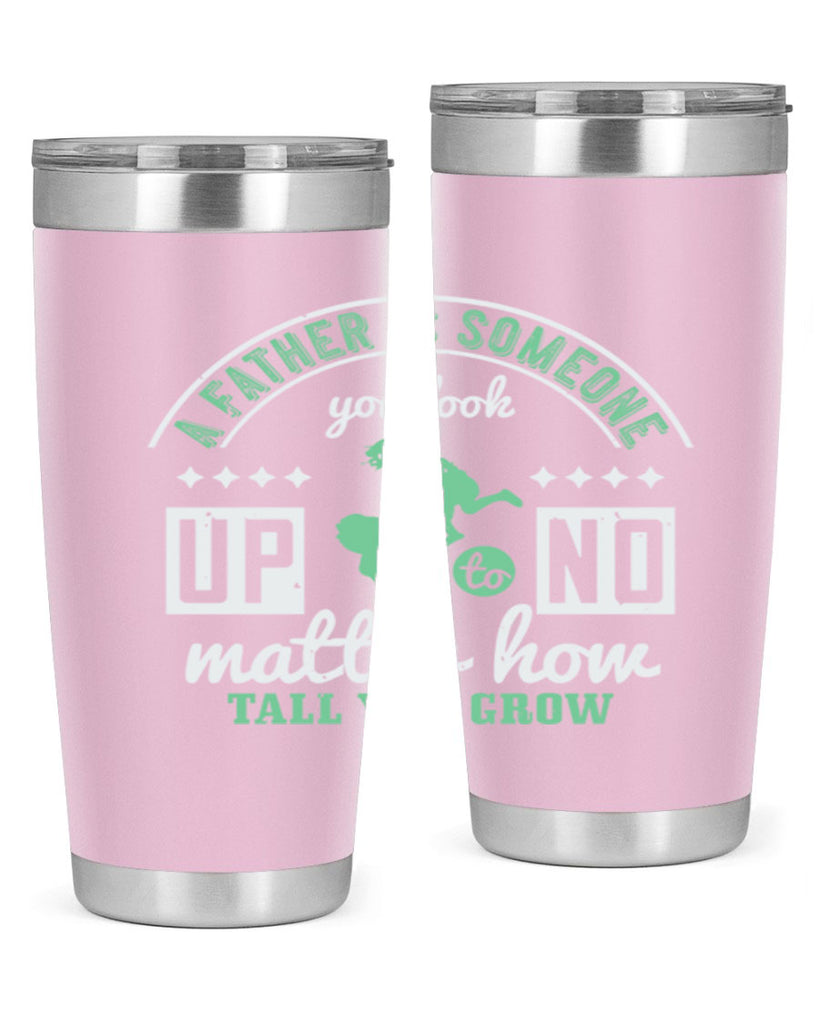 a father is someone 125#- fathers day- Tumbler