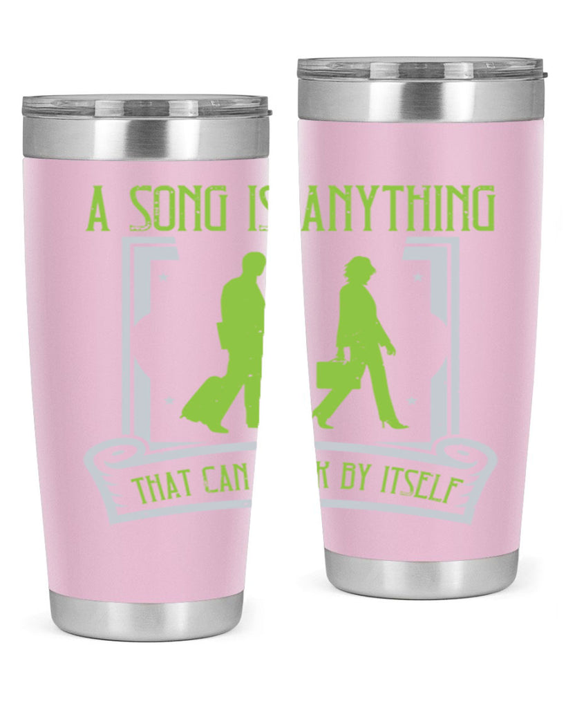 a song is anything that can walk by itself 93#- walking- Tumbler