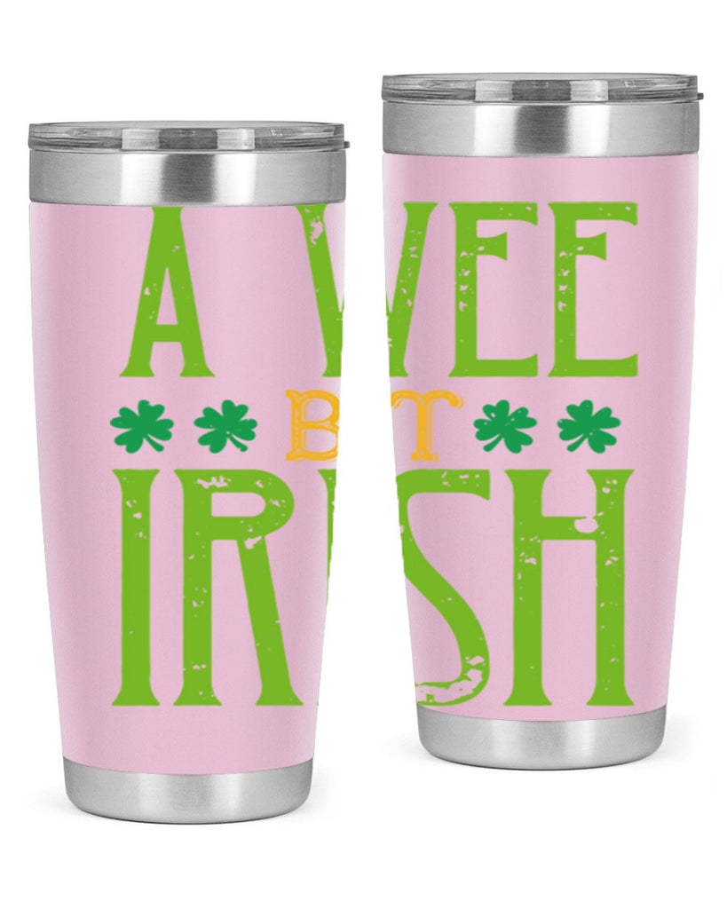 a wee bit irish Style 145#- St Patricks Day- Tumbler