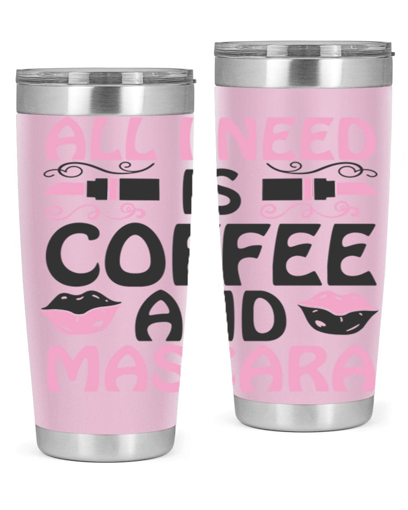 all i need is coffee and mascara Style 165#- make up- Tumbler