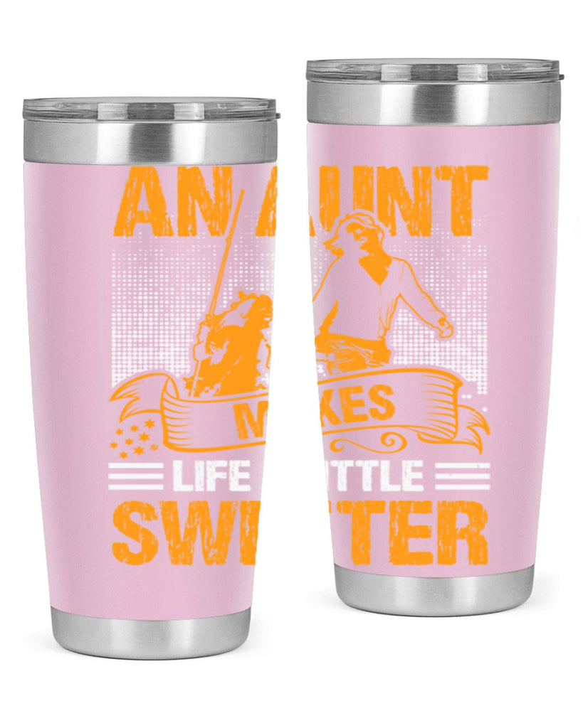 an aunt makes life a little sweeter 5#- mothers day- Tumbler